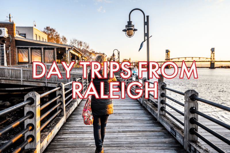 day trips raleigh